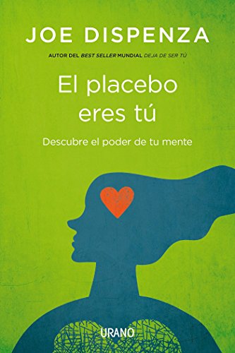 El Placebo Eres Tú - Dr Joe Dispenza